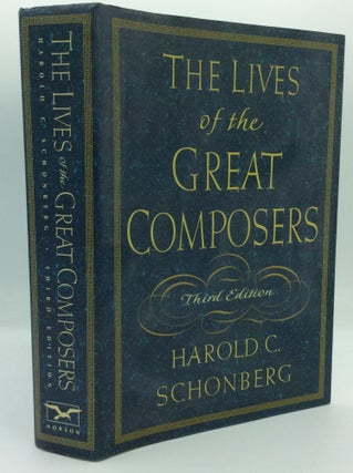 Item #204391 THE LIVES OF THE GREAT COMPOSERS. Harold C. Schonberg