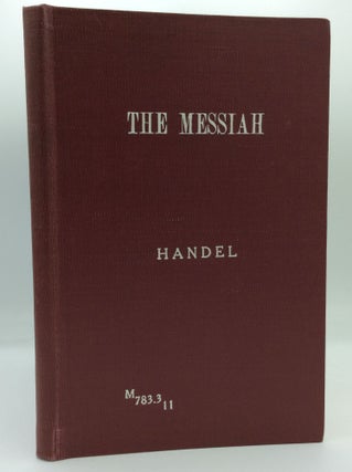 Item #204395 THE MESSIAH: An Oratorio For Four-Part Chorus of Mixed Voices, Soprano, Alto, Tenor,...