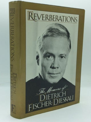Item #204416 REVERBERATIONS: The Memoirs of Dietrich Fischer-Dieskau. Dietrich Fischer-Dieskau,...
