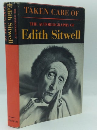 Item #204420 TAKEN CARE OF: The Autobiography of Edith Sitwell. Edith Sitwell