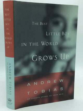 Item #204434 THE BEST LITTLE BOY IN THE WORLD GROWS UP. Andrew Tobias