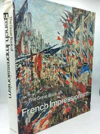Item #204451 THE GREAT BOOK OF FRENCH IMPRESSIONISM. Diane Kelder