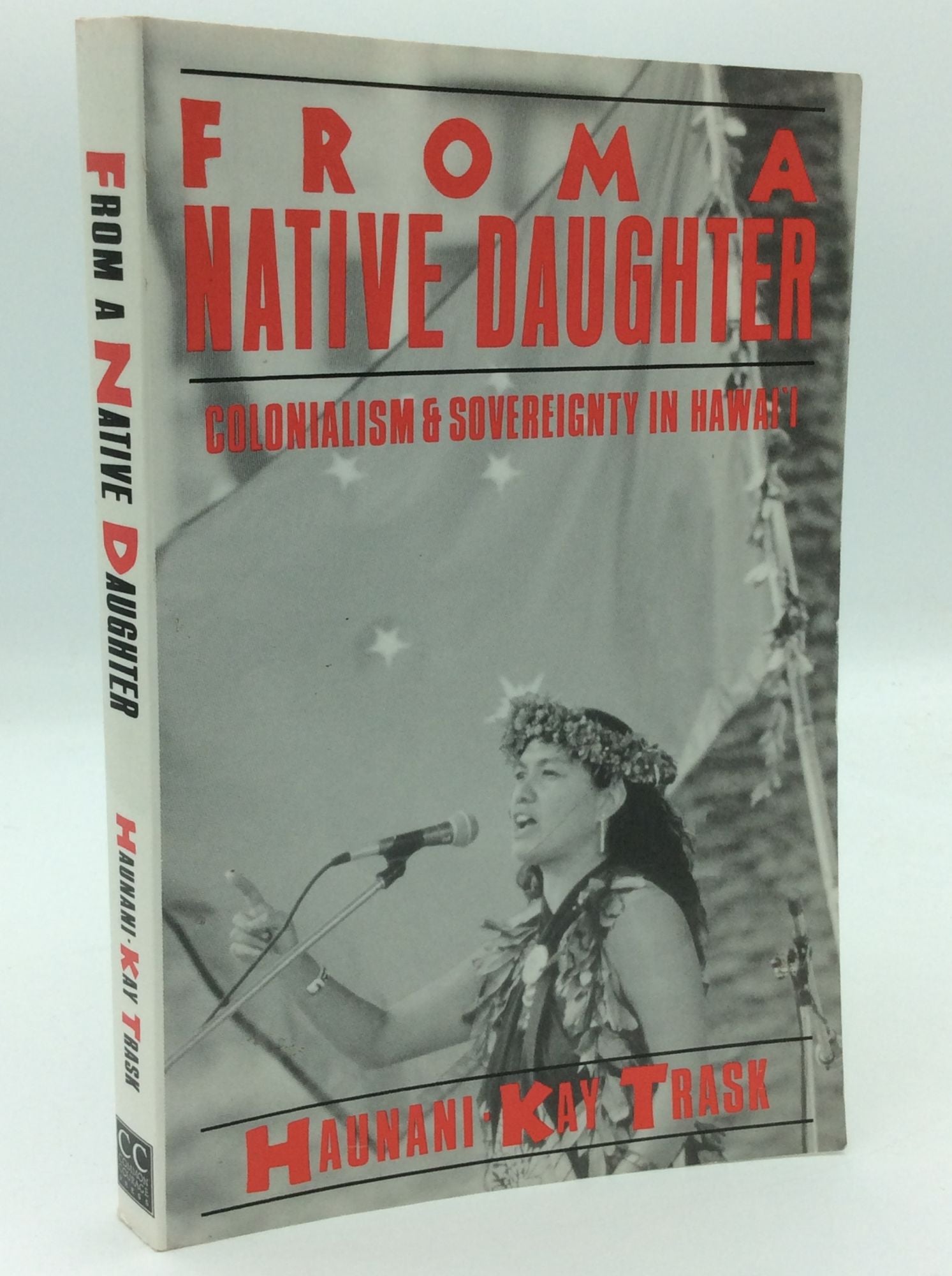 FROM A NATIVE DAUGHTER Colonialism Sovereignty in Hawai i