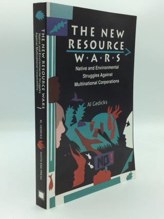 Item #205506 THE NEW RESOURCE WARS: Native and Environmental Struggles Against Multinational...
