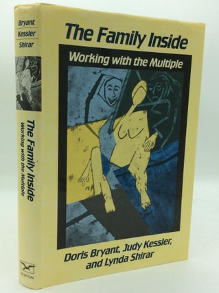 Item #205508 THE FAMILY INSIDE: Working With the Multiple. Judy Kessler Doris Bryant, Lynda Shirar