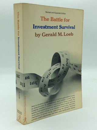 Item #205604 THE BATTLE FOR INVESTMENT SURVIVAL. Gerald M. Loeb