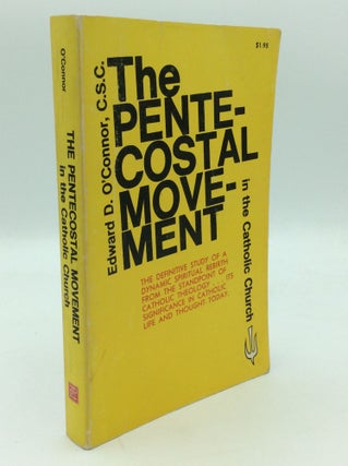 Item #205626 THE PENTECOSTAL MOVEMENT In the Catholic Church. Edward D. O'Connor