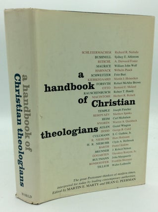 Item #205629 A HANDBOOK OF CHRISTIAN THEOLOGIANS. Dean G. Peerman, eds Martin E. Marty