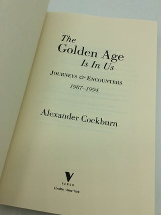 THE GOLDEN AGE IS IN US: Journeys & Encounters 1987-1994