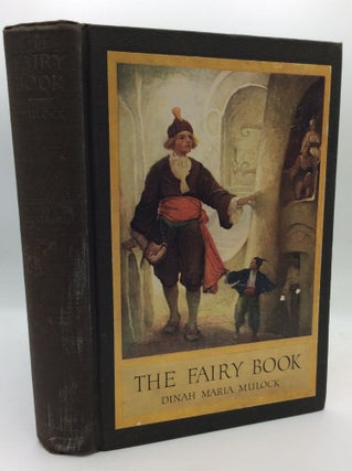 Item #205699 THE FAIRY BOOK: The Best Popular Stories Selected and Rendered Anew by the Author of...