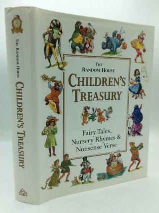 Item #205705 THE RANDOM HOUSE CHILDREN'S TREASURY: Fairy Tales, Nursery Rhymes & Nonsense Verse....