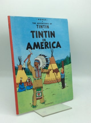 Item #205748 THE ADVENTURES OF TINTIN: TINTIN IN AMERICA. Herge, Leslie Lonsdale-Cooper, trans...