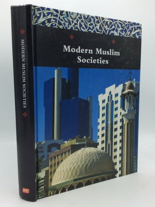 Item #205810 MODERN MUSLIM SOCIETIES - Muslim World. Jolyon Goddard Felicity Crowe, eds, Henry...