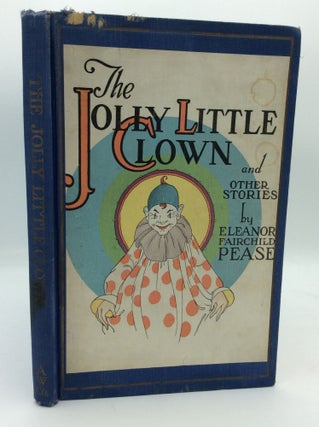 Item #205838 THE JOLLY LITTLE CLOWN and Other Stories. Eleanor Fairchild Pease