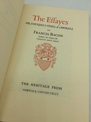 THE ESSAYES OR COUNSELS CIVILL & MORALL of Francis Bacon Baron of Verulam Viscount Saint