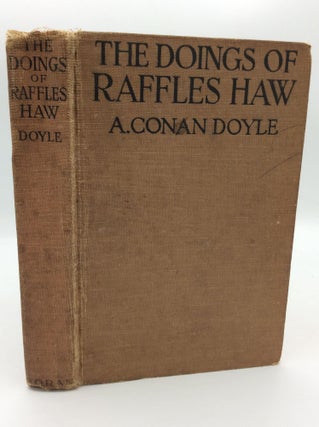 Item #205924 THE DOINGS OF RAFFLES HAW And Other Stories. A. Conan Doyle