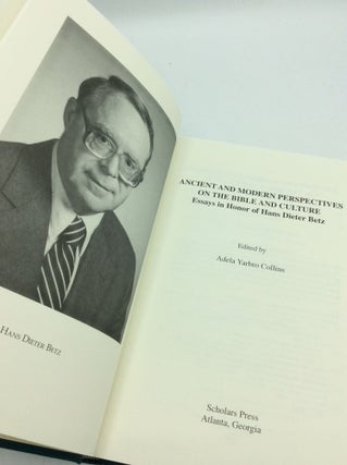 ANCIENT AND MODERN PERSPECTIVES ON THE BIBLE AND CULTURE: Essays in Honor of Hans Dieter Betz