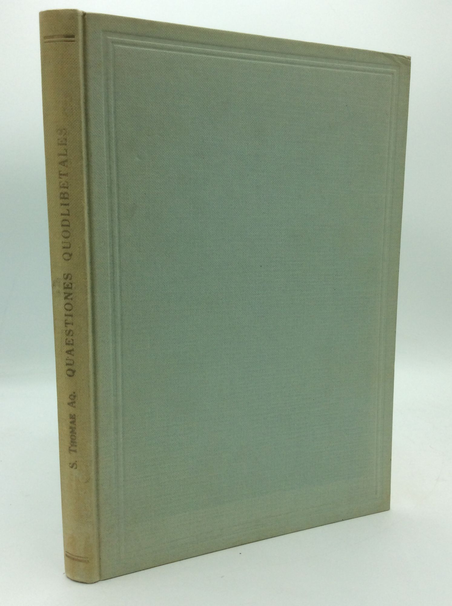 QUAESTIONES QUODLIBETALES - Cura et studio P. Fr. Raymundi Spiazzi, O.P ...