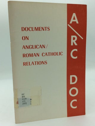 Item #206558 DOCUMENTS ON ANGLICAN / ROMAN CATHOLIC RELATIONS. Bishop's Committee on Ecumenical,...