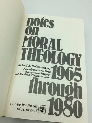 NOTES ON MORAL THEOLOGY 1965 through 1980