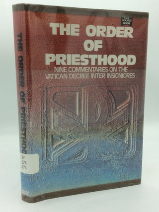 Item #207047 THE ORDER OF PRIESTHOOD: Nine Commentaries on the Vatican Decree Inter Insigniores