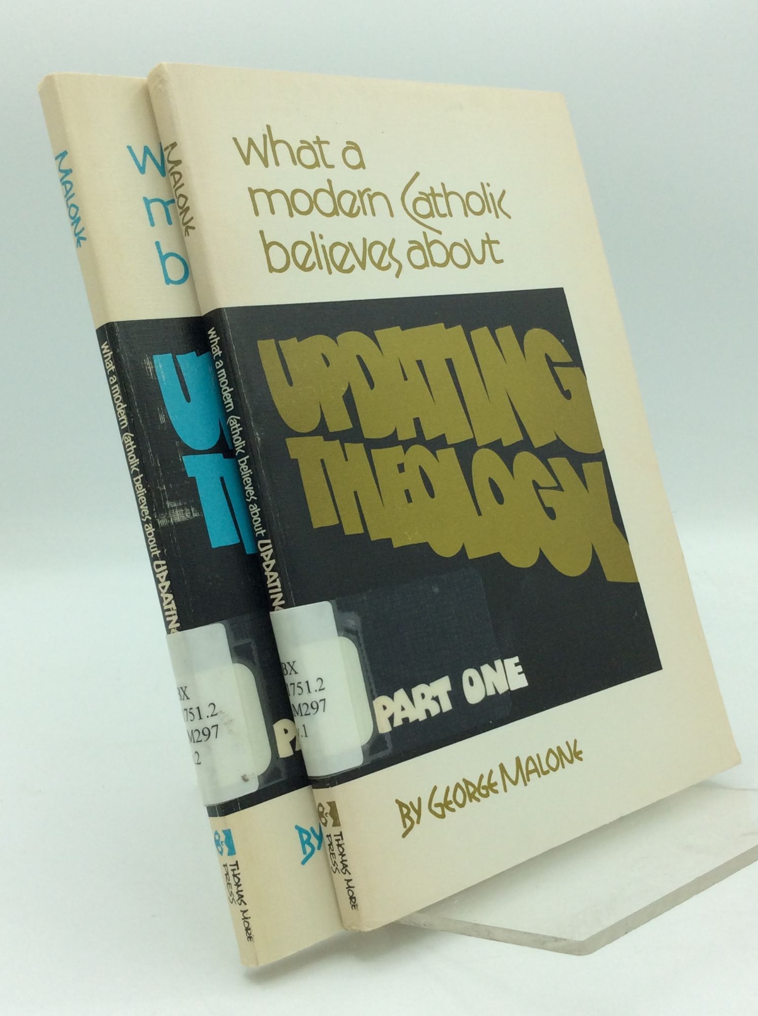 WHAT A MODERN CATHOLIC BELIEVES ABOUT UPDATNG THEOLOGY: Parts One and ...