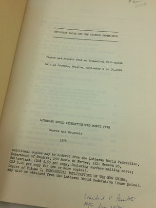 CHRISTIAN FAITH AND THE CHINESE EXPERIENCE: Papers and Reports from an Ecumenical Colloquium held in Louvain, Belgium, September 9 to 14, 1974