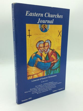 Item #207448 EASTERN CHURCHES JOURNAL: Incorporating Chrysostom - A Journal of Eastern...