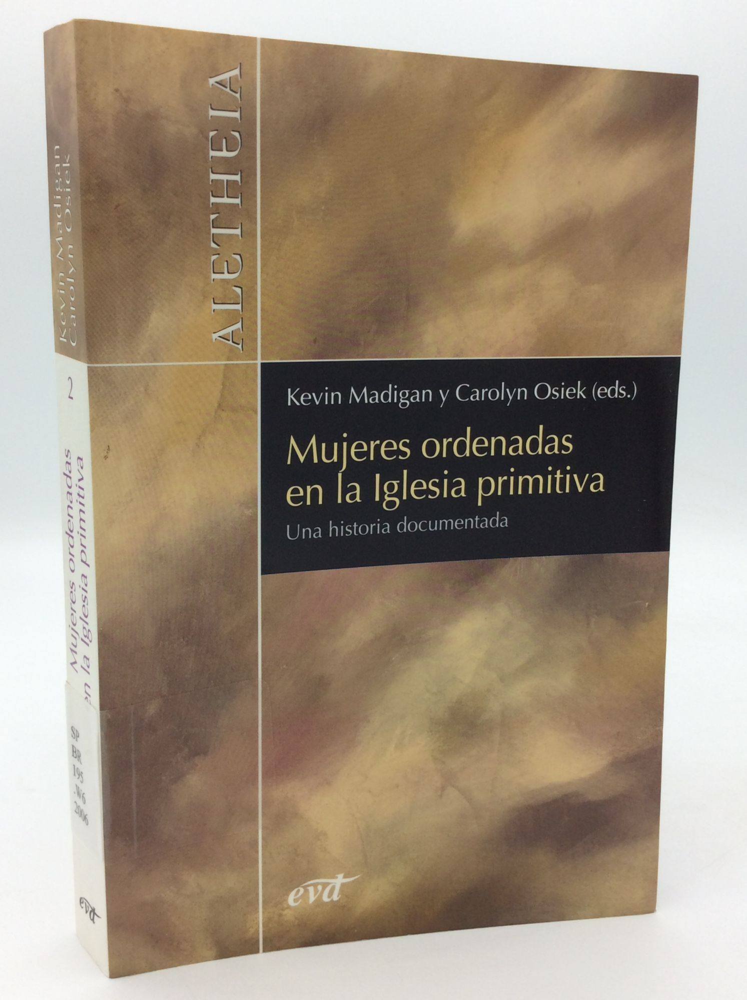 MUJERES ORDENADAS EN LA IGLESIA PRIMITIVA | Kevin Madigan, Carolyn Osiek