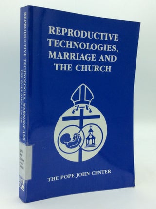 Item #207751 REPRODUCTIVE TECHNOLOGIES, MARRIAGE AND THE CHURCH