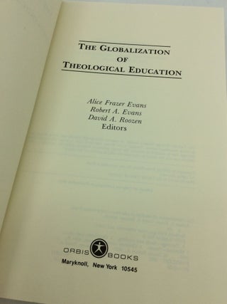 THE GLOBALIZATION OF THEOLOGICAL EDUCATION