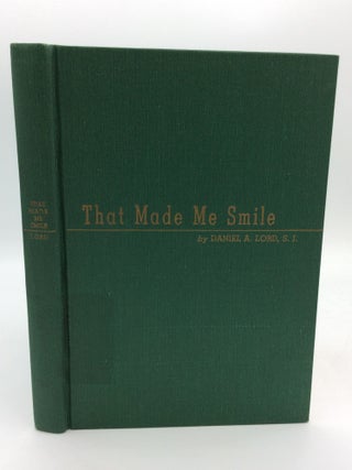 Item #207839 THAT MADE ME SMILE: A Collection of Incidents That Have Amused Me "Along the Way" S....