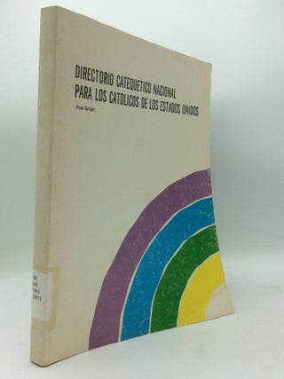 Item #208014 DIRECTORIO CATEQUETICO NACIONAL PARA LOS CATOLICOS DE LOS ESTADOS UNIDOS (Primer...