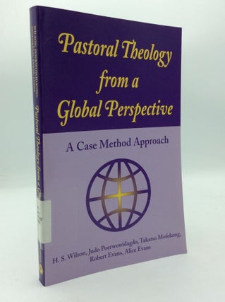 Item #208154 PASTORAL THEOLOGY FROM A GLOBAL PERSPECTIVE: A Case Study Approach. Takatso Mofokeng...