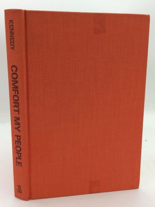 Item #208200 COMFORT MY PEOPLE: The Pastoral Presence of the Church. Eugene C. Kennedy