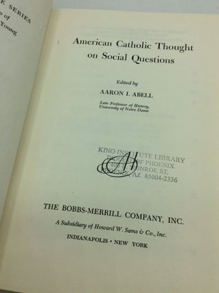 AMERICAN CATHOLIC THOUGHT ON SOCIAL QUESTIONS
