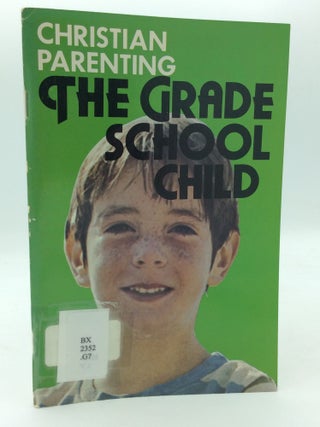Item #208359 CHRISTIAN PARENTING: THE GRADE SCHOOL CHILD
