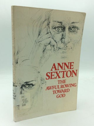 Item #208885 THE AWFUL ROWING TOWARD GOD. Anne Sexton