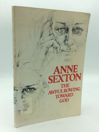 Item #208885 THE AWFUL ROWING TOWARD GOD. Anne Sexton