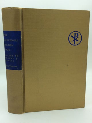 Item #209165 THE MARYKNOLL GOLDEN BOOK: An Anthology of Mission Literature. ed Albert J. Nevins