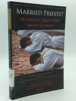 Item #209178 MARRIED PRIESTS? Thirty Crucial Questions about Celibacy. Arturo Cattaneo together,...