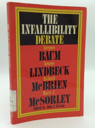 Item #209242 THE INFALLIBILITY DEBATE. George Lindbeck Gregory Baum, Richard McBrien, Harry J....
