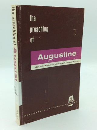 Item #209580 THE PREACHING OF AUGUSTINE: "Our Lord's Sermon on the Mount" ed Jaroslav Pelikan