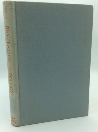 Item #209592 REVELATION THEOLOGY: A History. S. J Avery Dulles