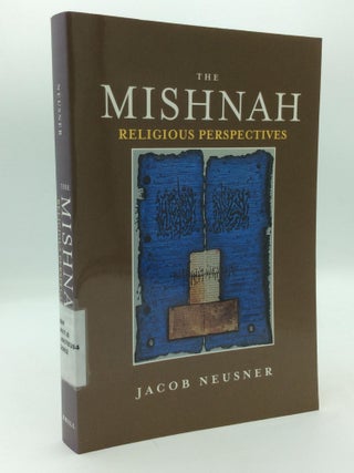 Item #209698 THE MISHNAH: Religious Perspectives. Jacob Neusner