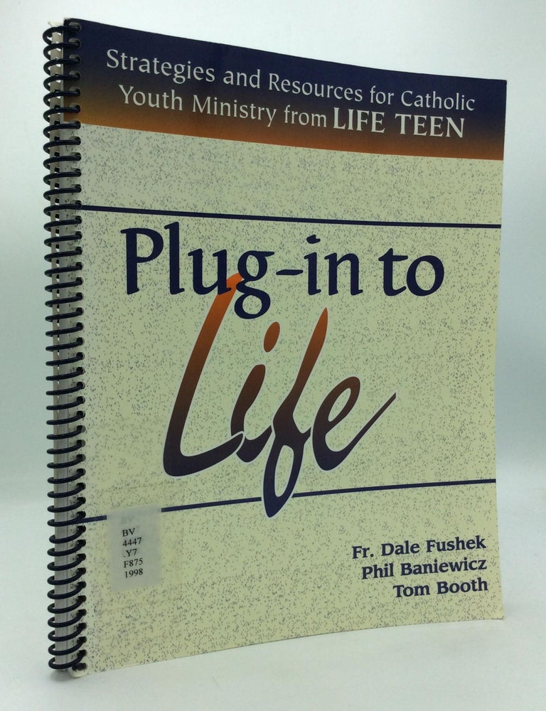PLUG-IN TO LIFE: Strategies and Resources for Catholic Youth Ministry ...