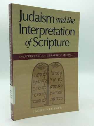 Item #209718 JUDAISM AND THE INTERPRETATION OF SCRIPTURE: Introduction to the Rabbinic Midrash....