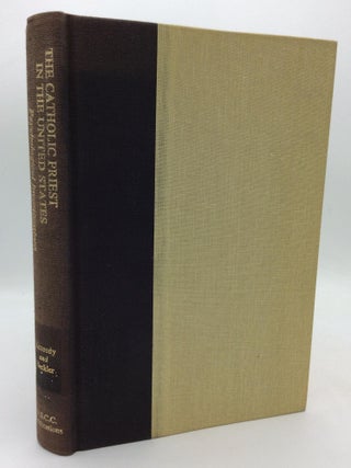 Item #209832 THE CATHOLIC PRIEST IN THE UNITED STATES: Psychological Investigations. Eugene C....