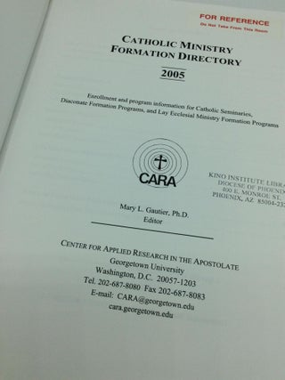 CATHOLIC MINISTRY FORMATION DIRECTORY 2005: Enrollment and Program Information for Catholic Seminaries, Diaconate Formation Programs and Lay Ecclesial Ministry Formation Programs