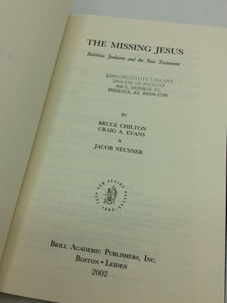 THE MISSING JESUS: Rabbinic Judaism and the New Testament